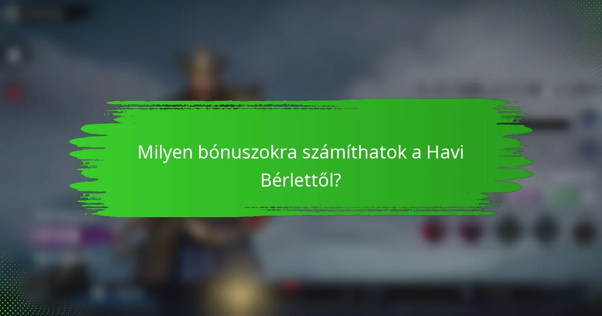 Milyen bónuszokra számíthatok a Havi Bérlettől?